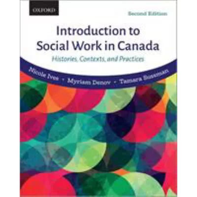 Introduction to Social Work in Canada : Histories, Contexts, and Practices