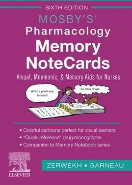 Mosby's Pharmacology Memory NoteCards: Visual, Mnemonic, &amp; Memory Aids for Nurses