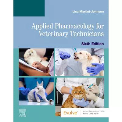 Applied Pharmacology for Veterinary Technicians - E-Book : Applied Pharmacology for Veterinary Technicians - E-Book