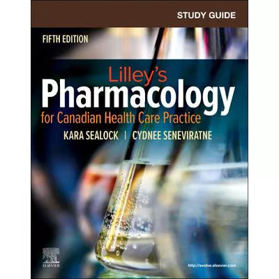 Study Guide for Pharmacology for Canadian Health Care Practice - E-Book : Study Guide for Pharmacology for Canadian Health Care Practice - E-Book