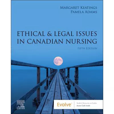 Ethical and Legal Issues in Canadian Nursing - E-Book