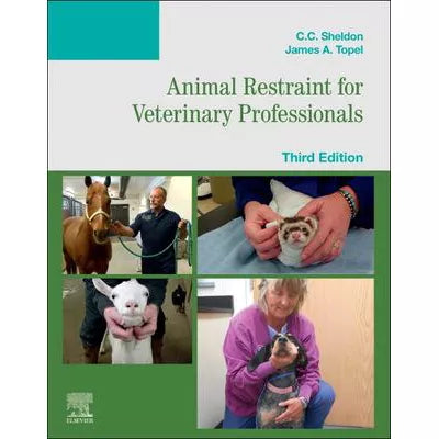Animal Restraint for Veterinary Professionals - E-Book : Animal Restraint for Veterinary Professionals - E-Book