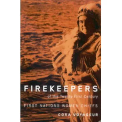 Firekeepers of the Twenty-First Century (Bk)