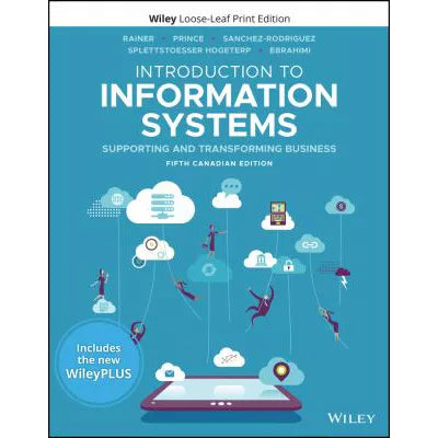 Intro to Information Systems: Supporting &amp; Transforming Business (LLF &amp; Wiley PLUS)