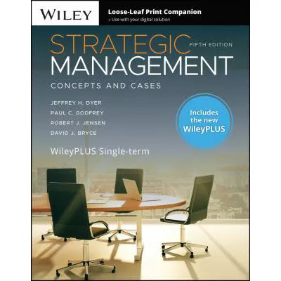 Strategic Management, Fifth Edition with WileyPLUS Next Gen Card &amp; Loose-Leaf Set Single Semester
