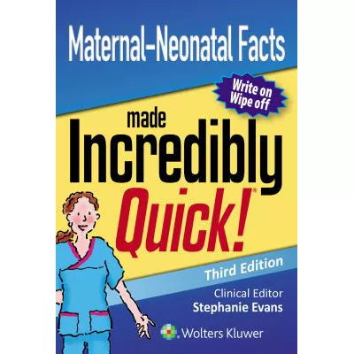 Maternal-Neonatal Facts Made Incredibly Quick!